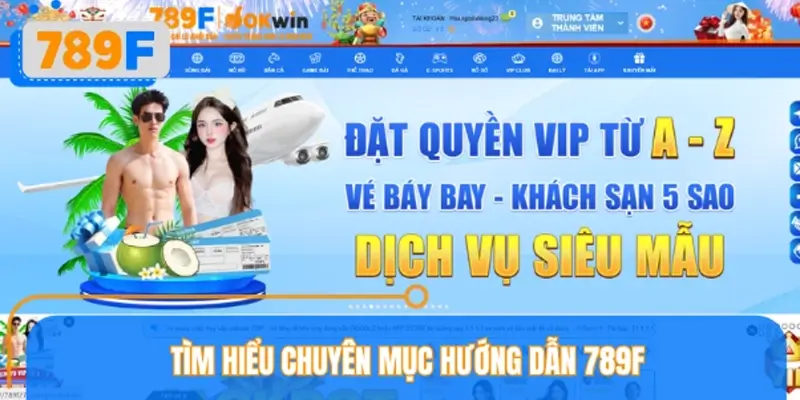 Hướng dẫn 789F là gì?