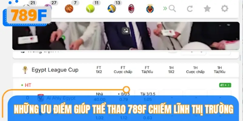 Những ưu điểm nổi bật giúp thể thao 789F chiếm lĩnh thị trường