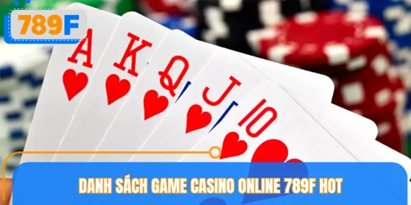 Top game Casino online 789F được săn đón nhất 2026
