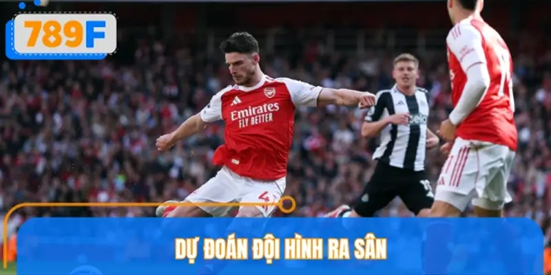 Arsenal vs Newcastle United - Lực lượng 2 đội