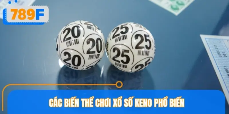 Bật mí cách chơi xổ số Keno từ A-Z cho Newbie