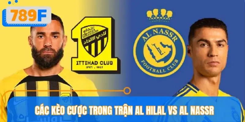 Các kèo cược trong trận Al Hilal vs Al Nassr Các kèo cược trong trận Al Hilal vs Al Nassr