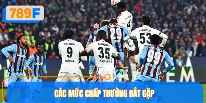 Các mức chấp thường bắt gặp giữa Besiktas vs Trabzonspor Các mức chấp thường bắt gặp giữa Besiktas vs Trabzonspor