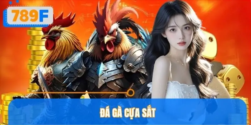 Đá Gà Cựa Sắt 789F – Những Trận Đấu Kịch Tính, Dễ Theo Dõi