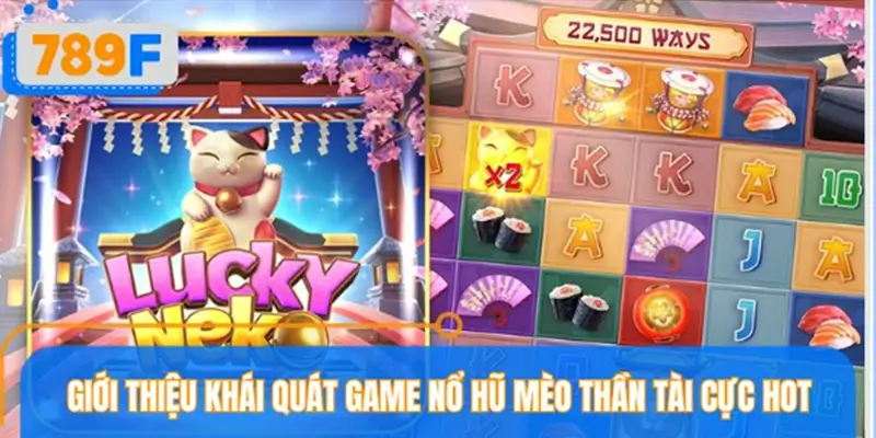 Đôi nét về tựa game nổ hũ mèo thần tài là gì? Đôi nét về tựa game nổ hũ mèo thần tài là gì?