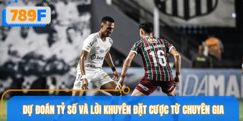 Dự đoán tỷ số và lời khuyên đặt cược từ chuyên gia Dự đoán tỷ số và lời khuyên đặt cược từ chuyên gia