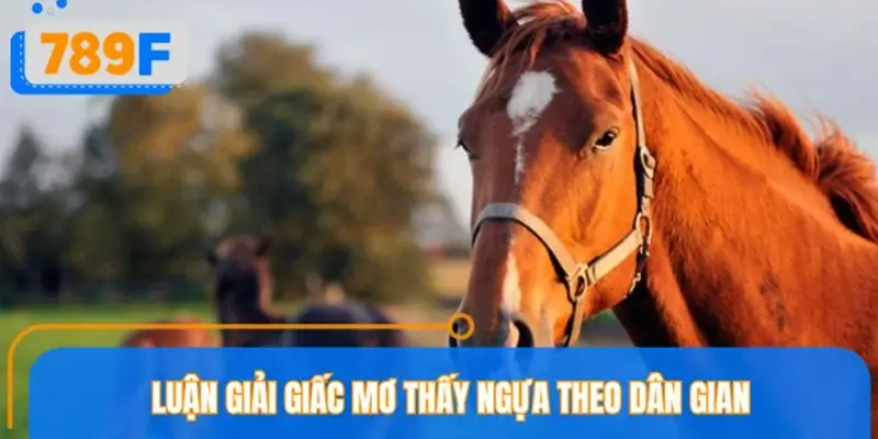 Giá trị biểu trưng của giấc mơ thấy ngựa Giá trị biểu trưng của giấc mơ thấy ngựa