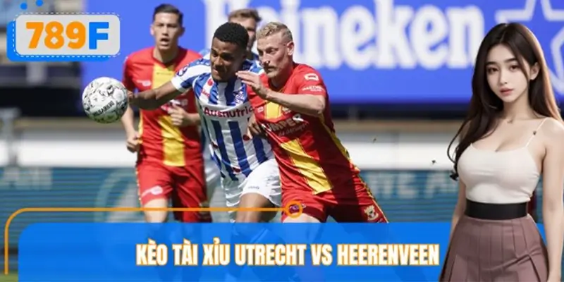 Phân Tích Kèo Tài Xỉu Utrecht Vs Heerenveen Hôm Nay Tại 789F