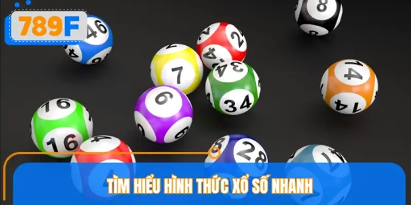 Xổ số nhanh là gì?